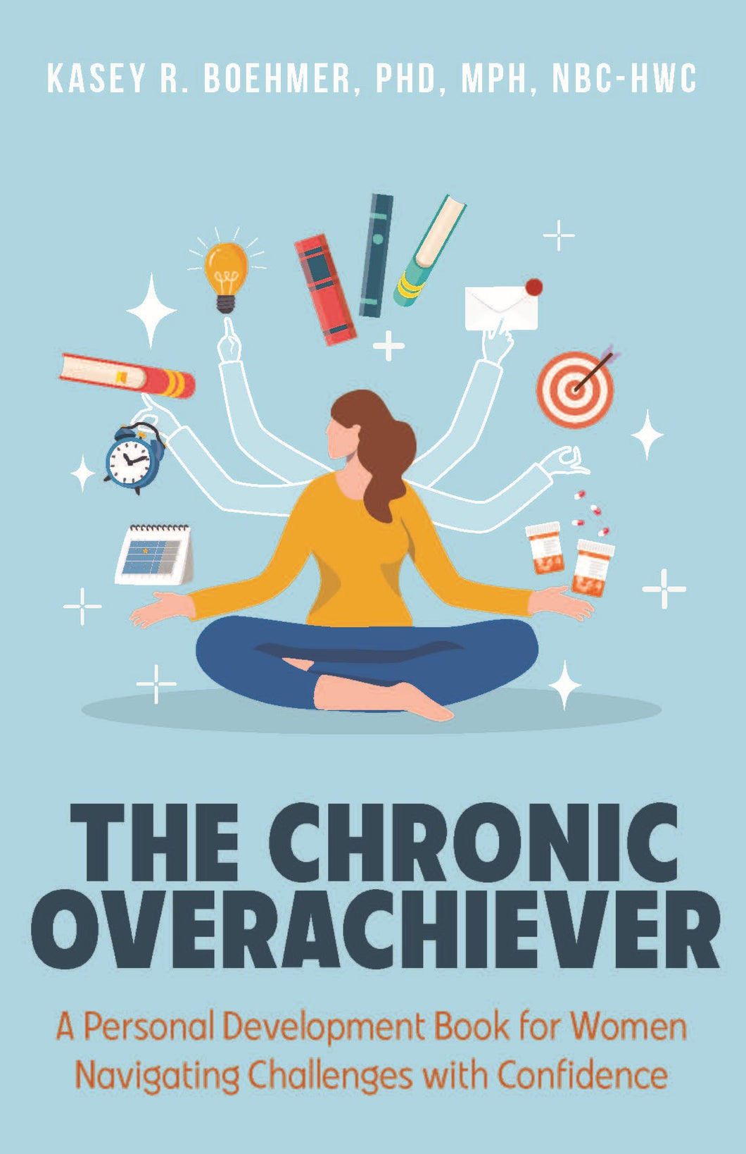 Book: The Chronic Overachiever *NOW AVAILABLE!*